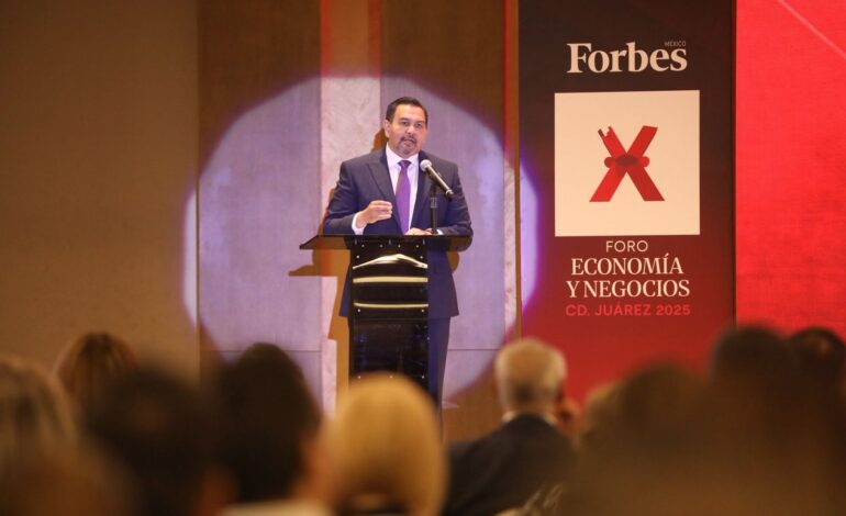 Finaliza el primer Foro Forbes Economía y Negocios en Ciudad Juárez